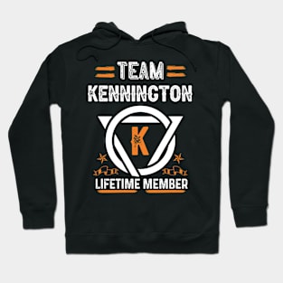 Team kennington Lifetime Member, Family Name, Surname, Middle name Hoodie